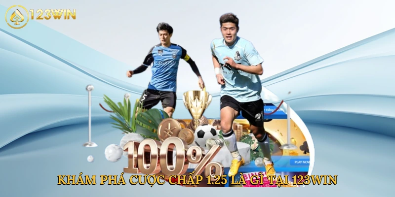 kham-pha-cuoc-chap-1-25-la-gi-tai-123win-2