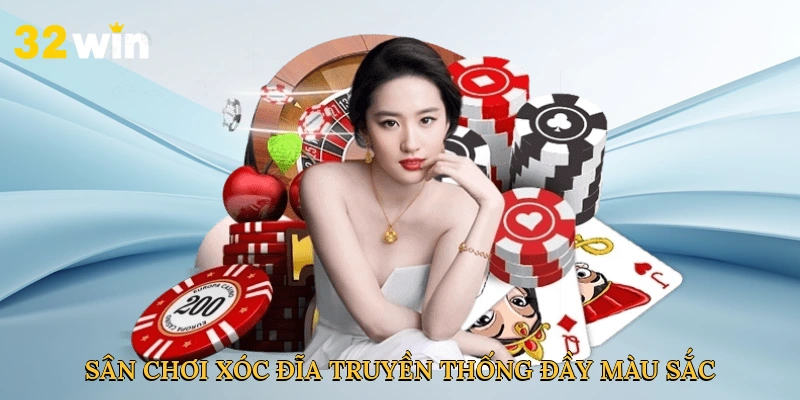 san-choi-xoc-dia-truyen-thong-day-mau-sac-2